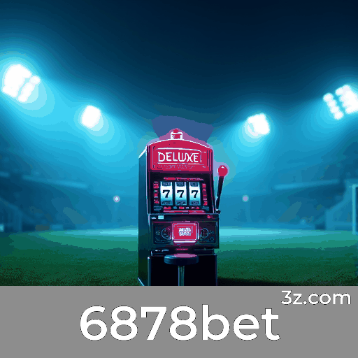 6878bet: Solução Completa para Apostas Online